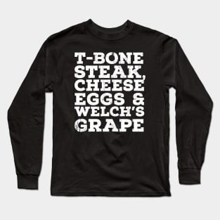 Guest Check - T-Bone Steak, Cheese Eggs, Welch's Grape Long Sleeve T-Shirt